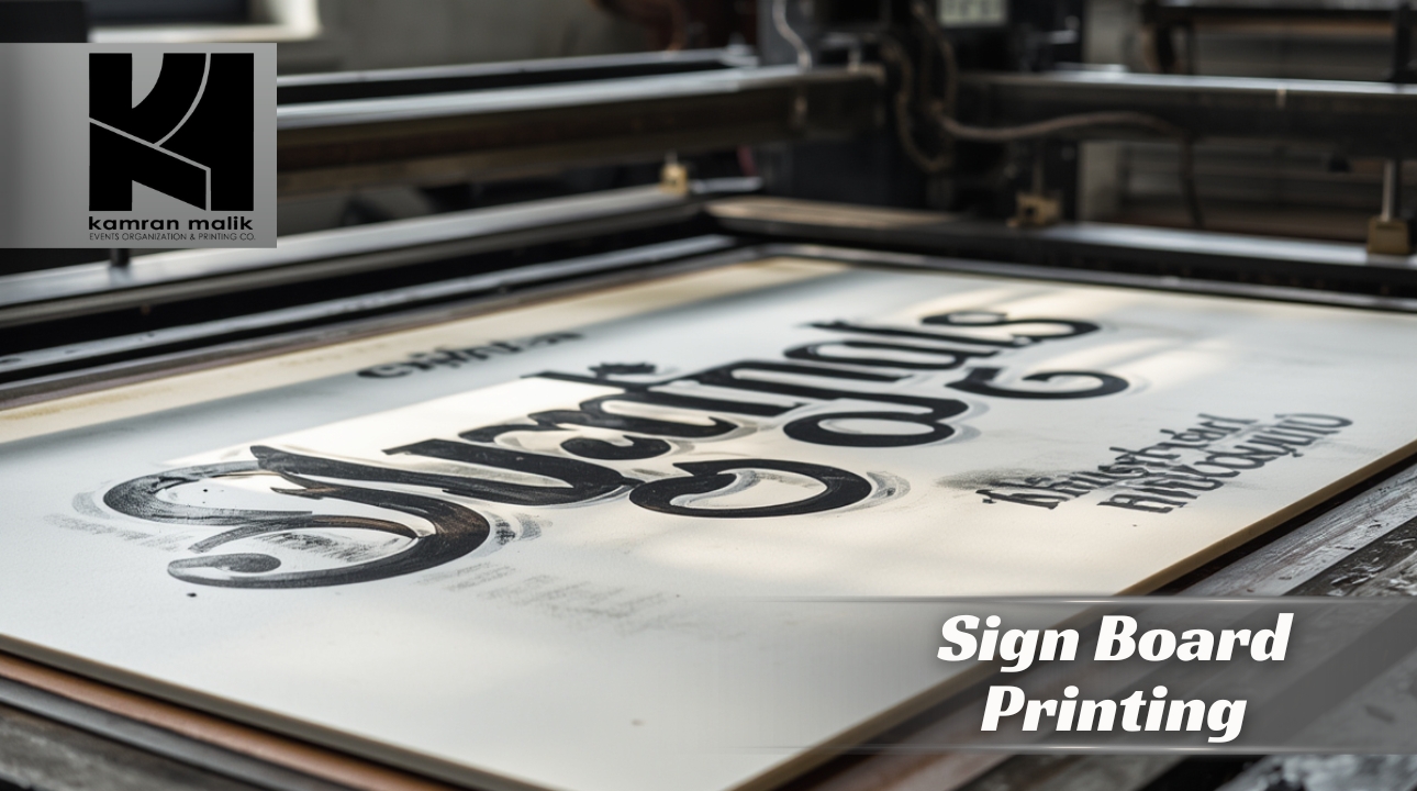 Sign Board Printing with Kamran Malik Events